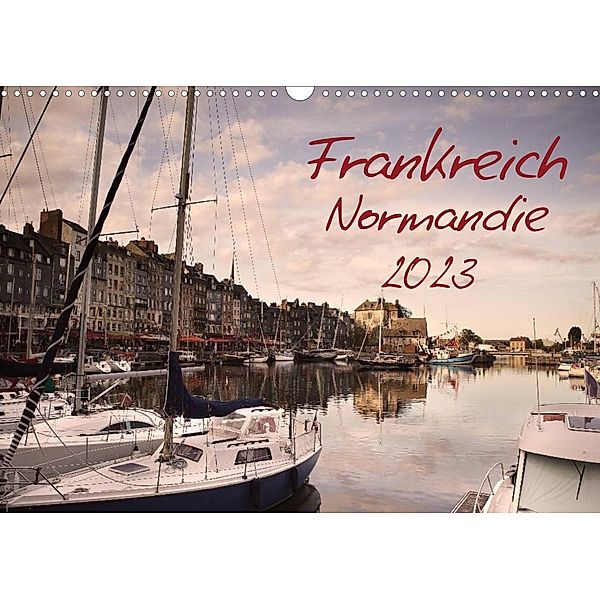 Frankreich Normandie (Wandkalender 2023 DIN A3 quer), Nailia Schwarz