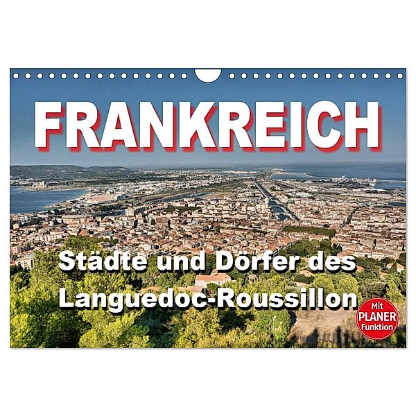 Frankreich - Städte und Dörfer des Languedoc-Roussillon (Wandkalender 2024 DIN A4 quer), CALVENDO Monatskalender, Thomas Bartruff