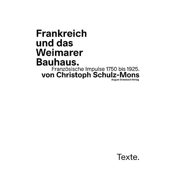 Frankreich und das Weimarer Bauhaus, Christoph Schulz-Mons