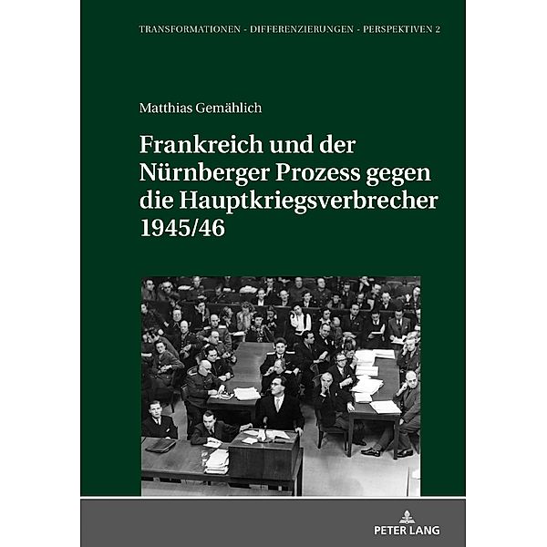 Frankreich und der Nuernberger Prozess gegen die Hauptkriegsverbrecher 1945/46, Gemahlich Matthias Gemahlich