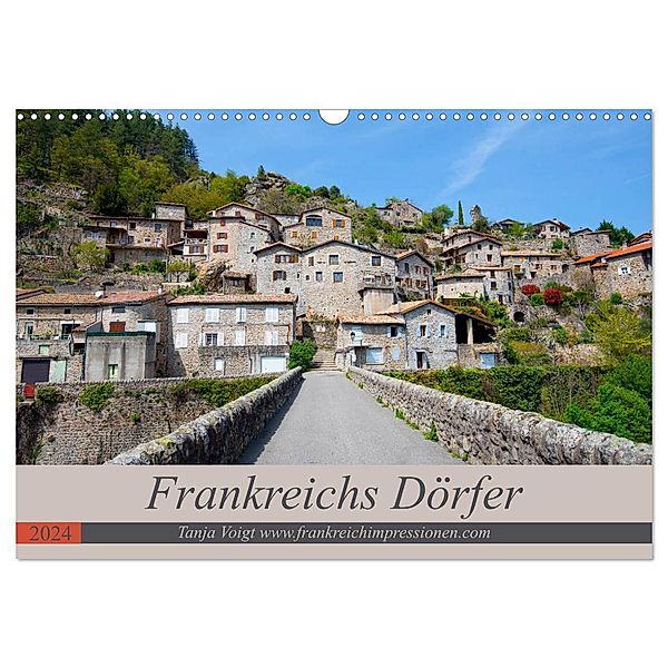 Frankreichs Dörfer (Wandkalender 2024 DIN A3 quer), CALVENDO Monatskalender, Tanja Voigt