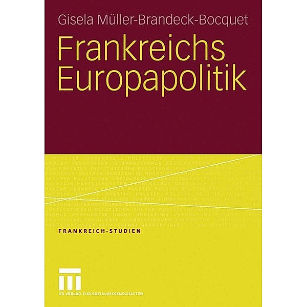Frankreichs Europapolitik, Gisela Müller-Brandeck-Bocquet