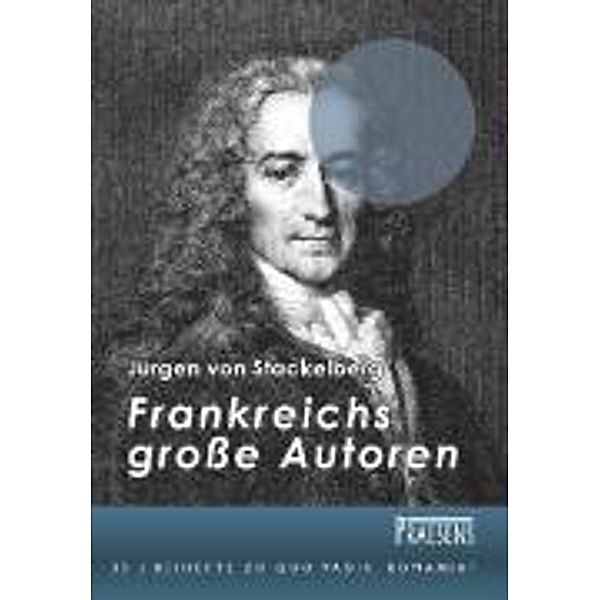 Frankreichs große Autoren, Jürgen von Stackelberg