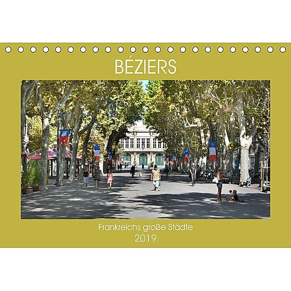 Frankreichs grosse Städte - Béziers (Tischkalender 2019 DIN A5 quer), Thomas Bartruff
