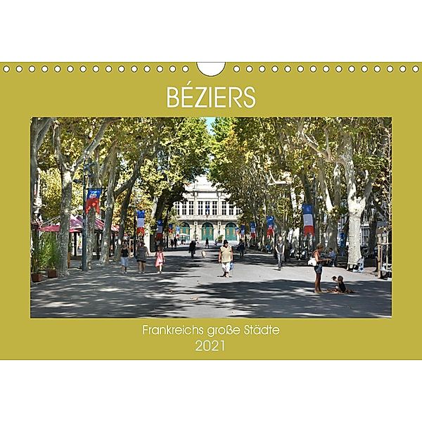 Frankreichs große Städte - Béziers (Wandkalender 2021 DIN A4 quer), Thomas Bartruff
