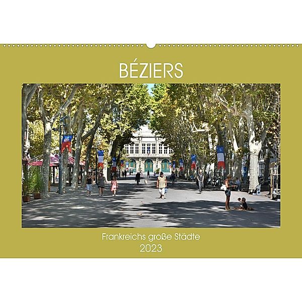 Frankreichs große Städte - Béziers (Wandkalender 2023 DIN A2 quer), Thomas Bartruff