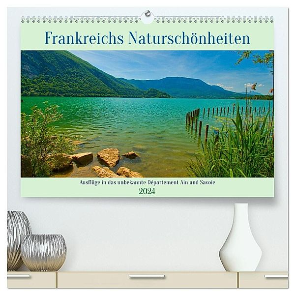 Frankreichs Naturschönheiten (hochwertiger Premium Wandkalender 2024 DIN A2 quer), Kunstdruck in Hochglanz, Tanja Voigt