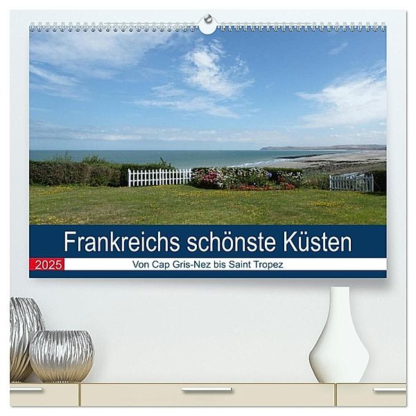 Frankreichs schönste Küsten (hochwertiger Premium Wandkalender 2025 DIN A2 quer), Kunstdruck in Hochglanz, Calvendo, ikke - BoKa