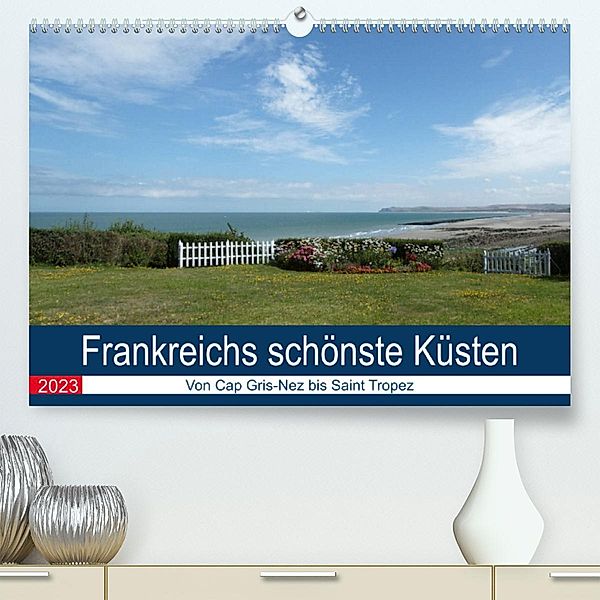 Frankreichs schönste Küsten (Premium, hochwertiger DIN A2 Wandkalender 2023, Kunstdruck in Hochglanz), ikke - BoKa