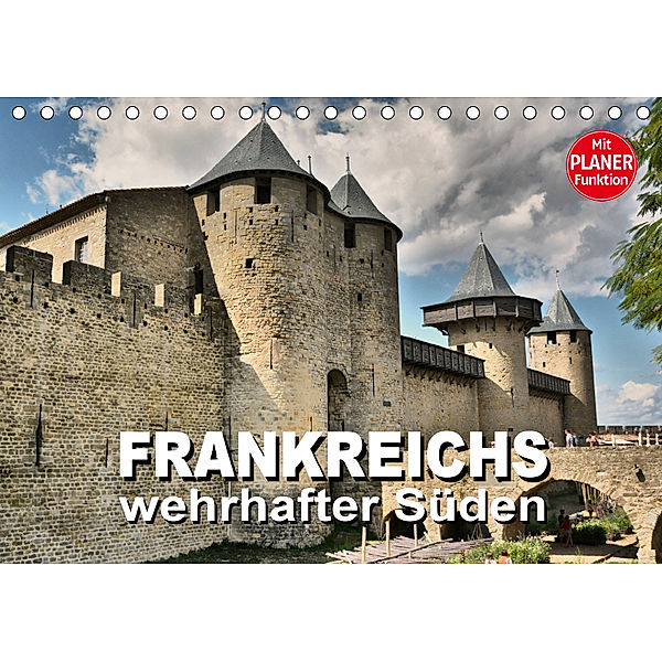 Frankreichs wehrhafter Süden - Festungen und Wehranlagen im Languedoc-Roussillon (Tischkalender 2019 DIN A5 quer), Thomas Bartruff