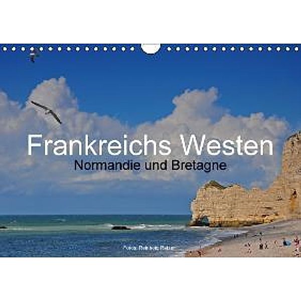 Frankreichs Westen Normandie und Bretagne (Wandkalender 2015 DIN A4 quer), Reinhold Ratzer