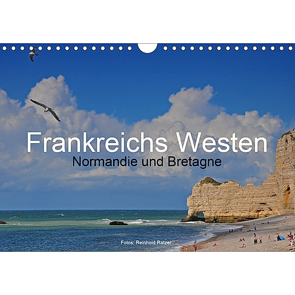 Frankreichs Westen - Normandie und Bretagne (Wandkalender 2020 DIN A4 quer), Reinhold Ratzer