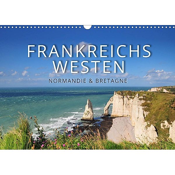 Frankreichs Westen - Normandie und Bretagne (Wandkalender 2023 DIN A3 quer), Reinhold Ratzer