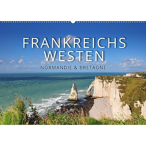 Frankreichs Westen - Normandie und Bretagne (Wandkalender 2023 DIN A2 quer), Reinhold Ratzer