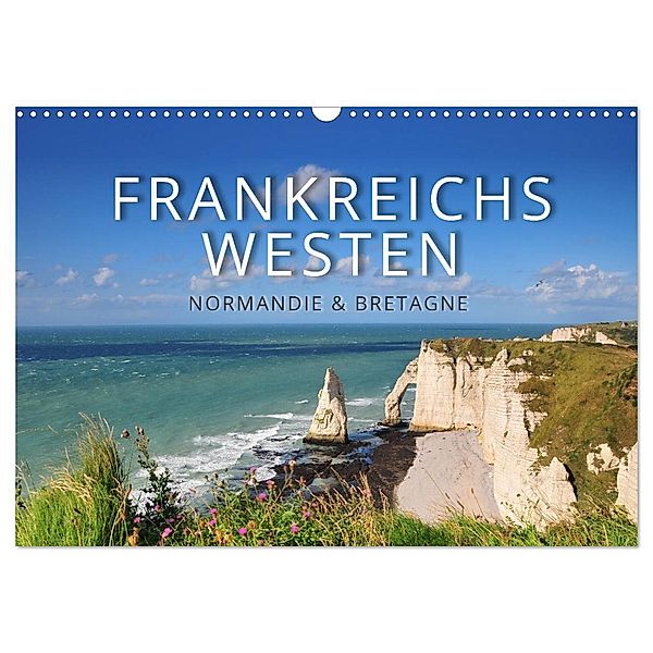 Frankreichs Westen - Normandie und Bretagne (Wandkalender 2024 DIN A3 quer), CALVENDO Monatskalender, Reinhold Ratzer