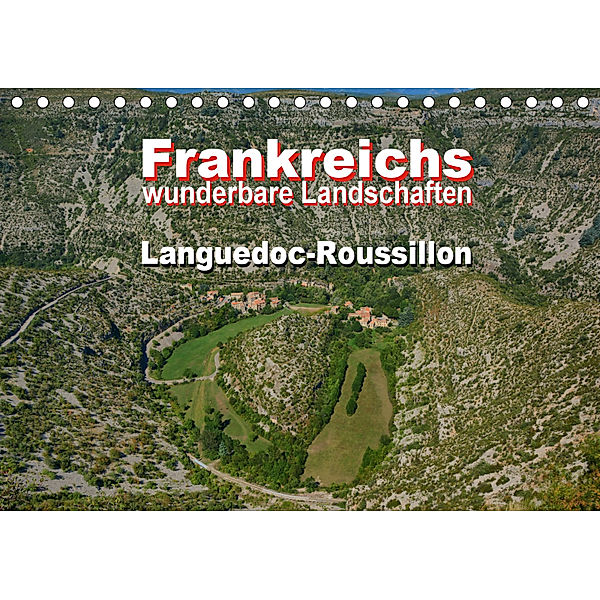 Frankreichs wunderbare Landschaften - Languedoc-Roussillon (Tischkalender 2019 DIN A5 quer), Thomas Bartruff