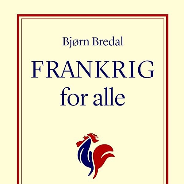 Frankrig for alle, Bjørn Bredal