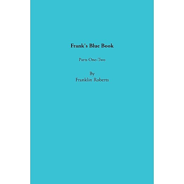 Frank's Blue Book, Franklin Roberts