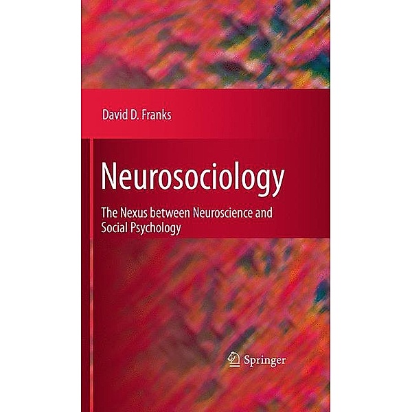 Franks, D: Neurosociology, David D. Franks