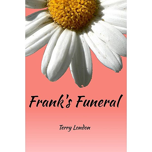 Frank's Funeral, Terry London