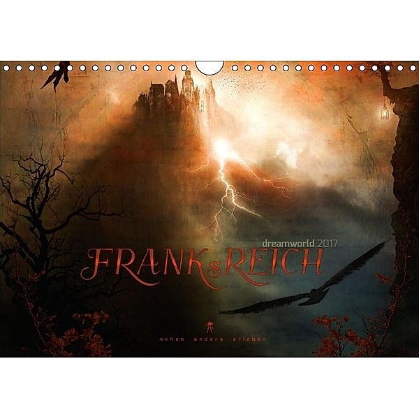 FRANKsREICH dreamworld 2017 (Wandkalender 2017 DIN A4 quer), Frank Melech