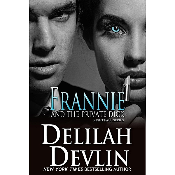 Frannie and the Private Dick (Night Fall Series, #7), Delilah Devlin