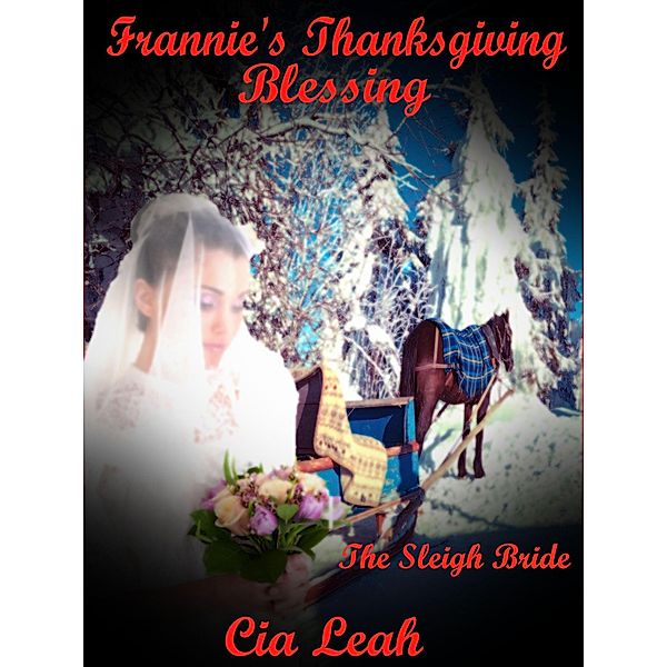 Frannie's Thanksgiving Blessing, Cia Leah