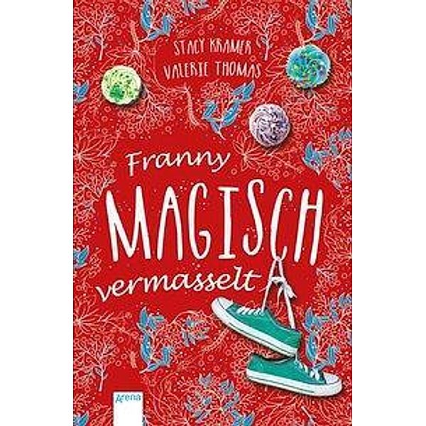 Franny. Magisch vermasselt, Stacy Kramer, Valerie Thomas