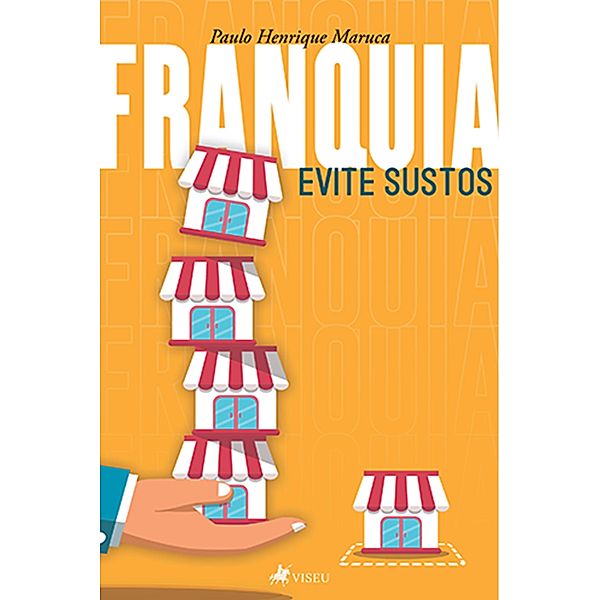 Franquia, Paulo Henrique Maruca