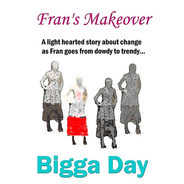 Fran's Makeover, Bigga Day