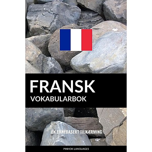 Fransk Vokabularbok: En Emnebasert Tilnærming, Pinhok Languages