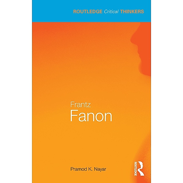 Frantz Fanon, Pramod K. Nayar