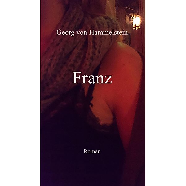 FRANZ, Georg von Hammelstein