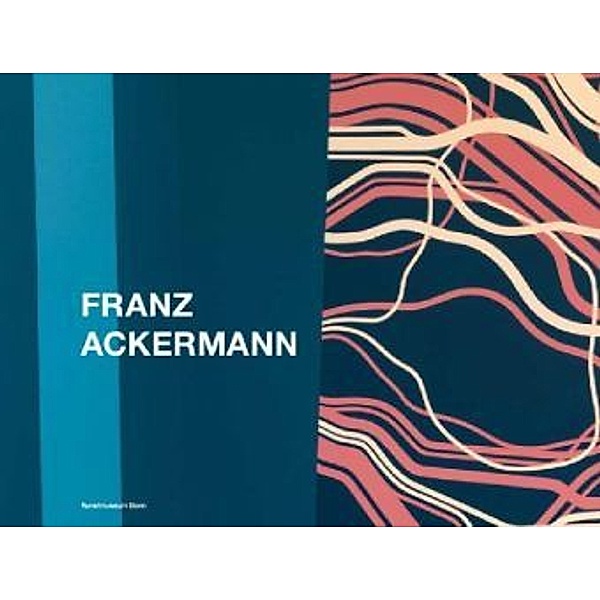 Franz Ackermann: Ausstellungskatalog, Stephan Berg, Stefan Gronert