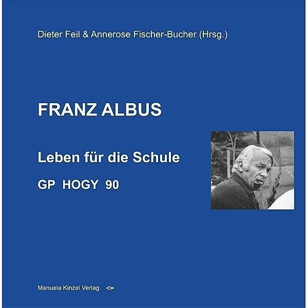 FRANZ ALBUS - Leben für die Schule - GP HOGY 90