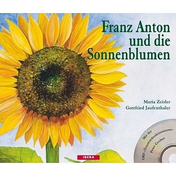 Franz Anton und die Sonnenblumen, m. Audio-CD, Maria Zeisler, Gottfried Jaufenthaler