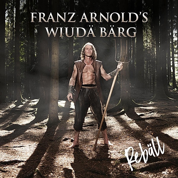 Franz Arnold's Wiudä Bärg - Rebäll, FRANZ ARNOLD