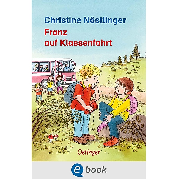 Franz auf Klassenfahrt / Geschichten vom Franz, Christine Nöstlinger