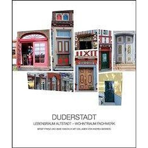 Franz, B: DUDERSTADT - Lebensraum Altstadt - Wohntraum Fachw, Birgit Franz, Anke Kaschlik, Andrea Geisweid