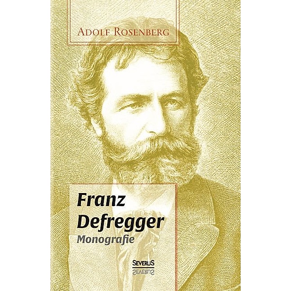 Franz Defregger. Monografie, Adolf Rosenberg