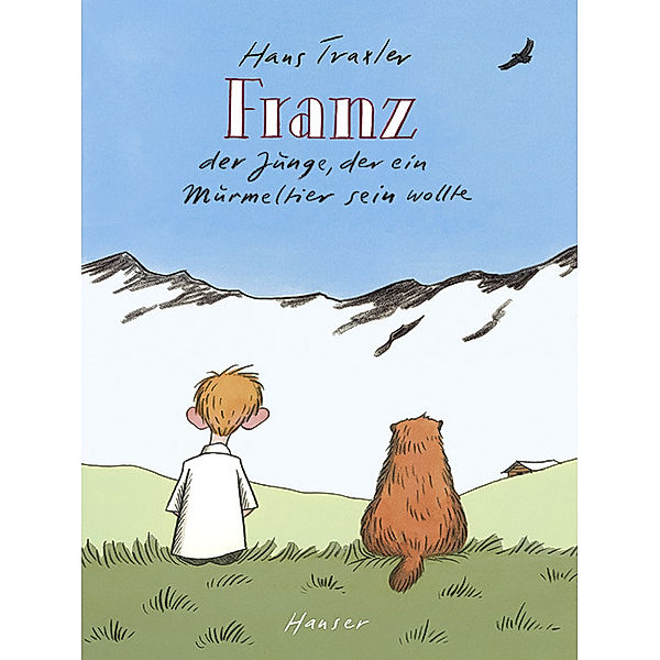 Franz - Der Junge, der ein Murmeltier sein wollte, Hans Traxler