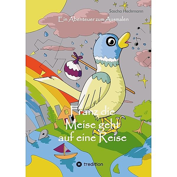 Franz die Meise geht auf eine Reise, Sascha Heckmann