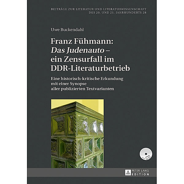 Franz Fühmann: Das Judenauto - ein Zensurfall im DDR-Literaturbetrieb, Uwe Buckendahl