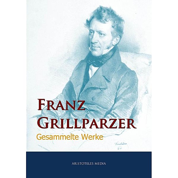 Franz Grillparzer, Franz Grillparzer