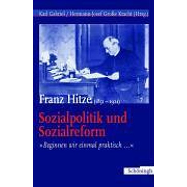 Franz Hitze (1851-1921): Sozialpolitik und Sozialreform