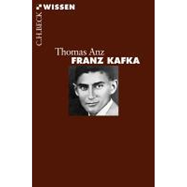 Franz Kafka / Beck'sche Reihe Bd.2473, Thomas Anz