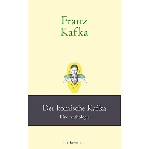 Franz Kafka: Der komische Kafka, Franz Kafka