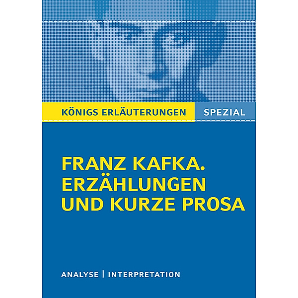 Franz Kafka. Erzählungen und kurze Prosa, Franz Kafka