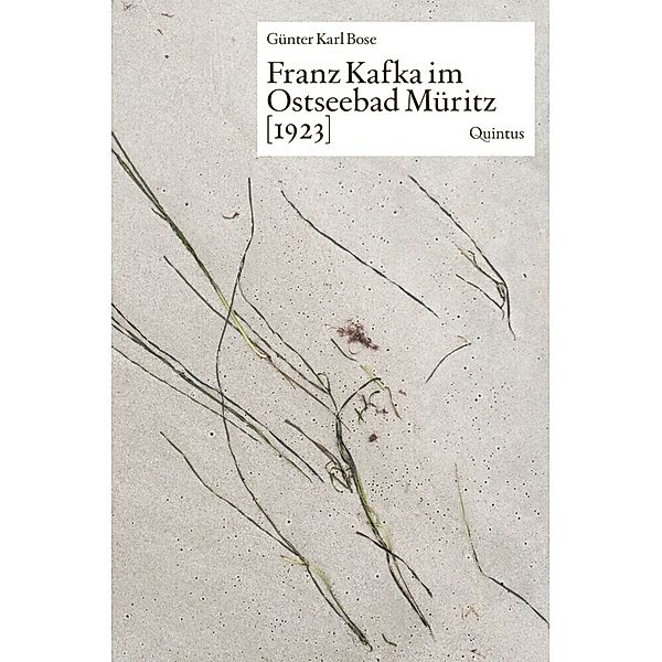 Franz Kafka im Ostseebad Müritz [1923], Günter Karl Bose
