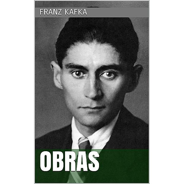 Franz Kafka - Obras, Franz Kafka